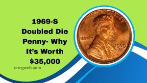 1969-S Doubled Die Penny- Why It’s Worth $35,000 – Plus 7 More Coins